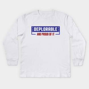 Deplorable & Proud of It Kids Long Sleeve T-Shirt